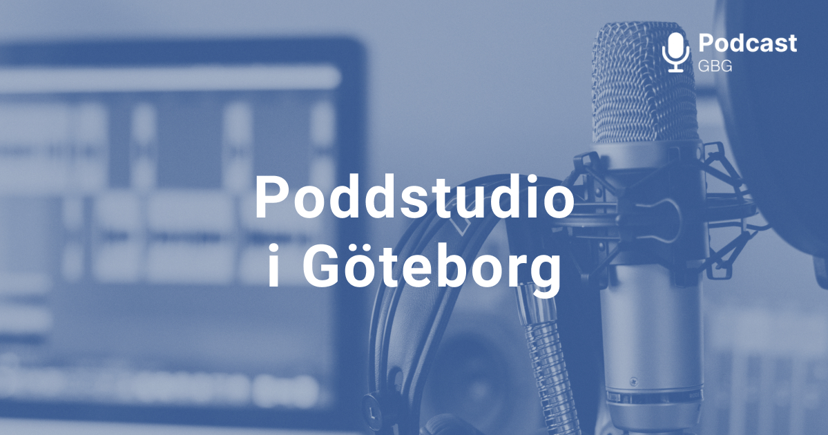 Starta En Podcast? Följ Dessa Enkla Steg - Podcast GBG